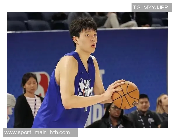 杨瀚森与充满活力的团队携手共进未来发展令人期待